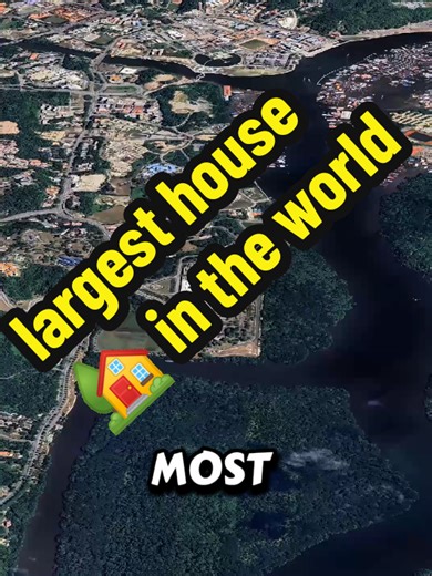 Discover the Largest House in the World
