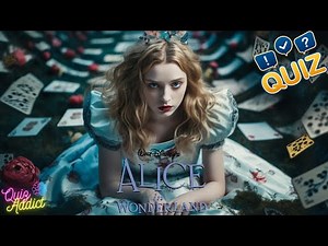 QUIZ: 🍄ALICE IN WONDERLAND🐇 - Guess the correct answer