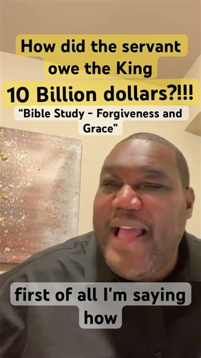 How Did the Unforgiving Servant Owe the King 10 Billion Dollars??!