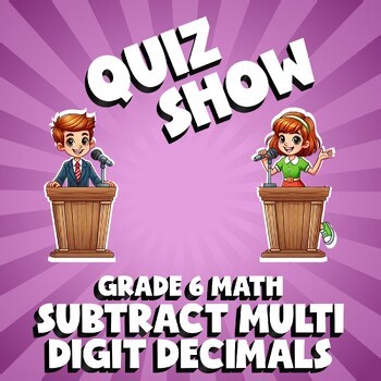 Subtract Multi Digit Decimals QUIZ SHOW Math Game - No Prep Grade 6 Review