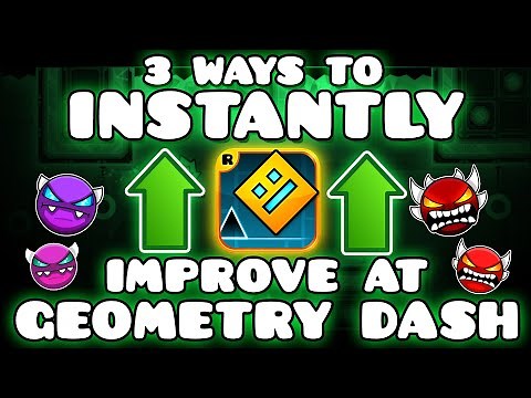 3 Ways To INSTANTLY improve at Geometry Dash