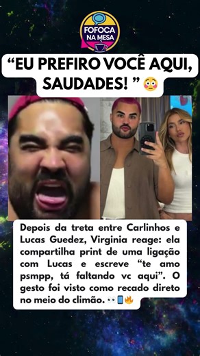 VIRGINIA SAI EM DEFESA DE LUCAS GUEDEZ APÓS CONFUSÃO COM CARLINHOS MAIA?