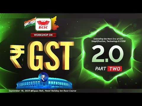 PART TWO - Workshop on GST 2.0 | September 18, 2025