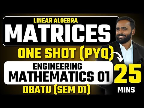 Matrices|Linear Algebra |One Shot|PYQ|Dbatu|Engineering Mathematics 1|Pradeep Giri Sir
