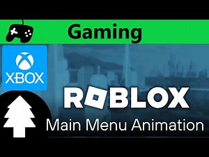 Roblox Main Menu (Xbox) Animation