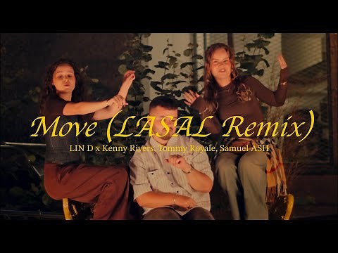 LIN D, Kenny Rivers, Tommy Royale, Sam ASH - Move (LASAL Remix) (Official Lyric Video)
