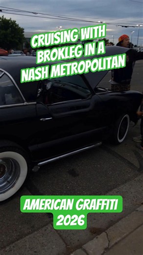 Brokleg Cruising The Nash Metropolitan For American Graffiti Week