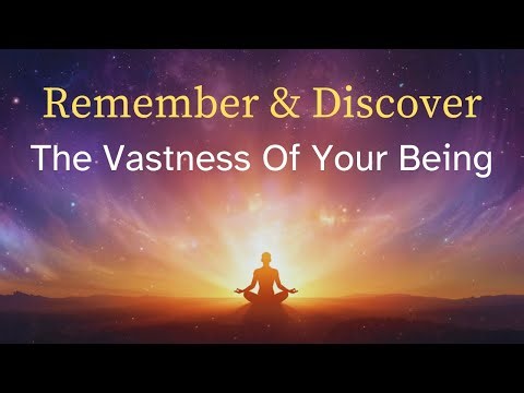 Remember & Discover The Vastness Of Your Being | Christ Consciousness Meditation