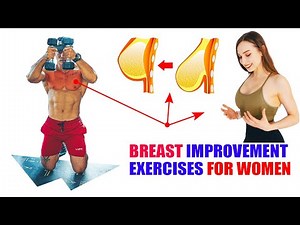 Breast improvement exercises for women at home that you should try