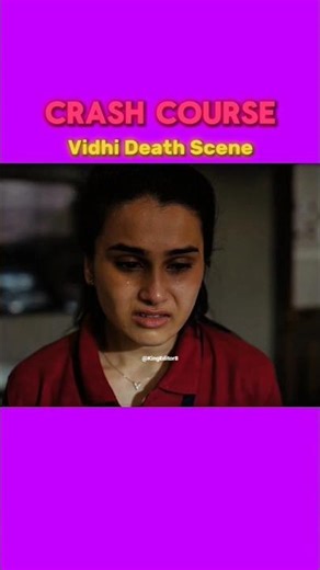 😭😭😭 Crash Course Vidhi Death Scene #crashcourse #bpraak #kingeditor8 #shortsfeed
