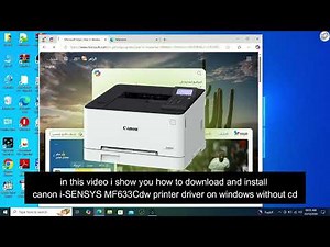 How to download and install the Canon i-SENSYS MF633Cdw printer driver on Windows without a CD.