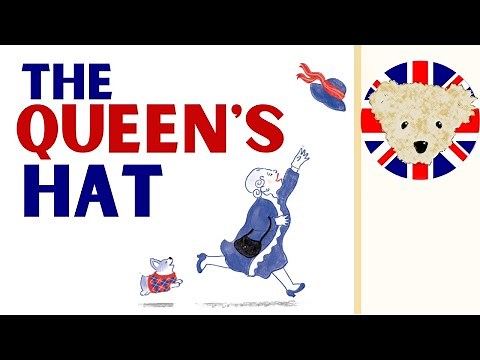 The Queen's Hat | Steve Antony | Kids' Book about Queen Elizabeth | HM Queen Elizabeth II