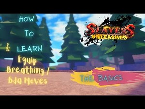 The Basics | How to learn Moves and use them | Slayers Unleashed
