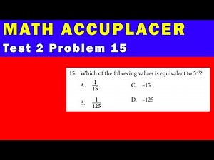 Math Accuplacer - Test 2 Problem 15