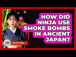 How Did Ninja Use Smoke Bombs In Ancient Japan?