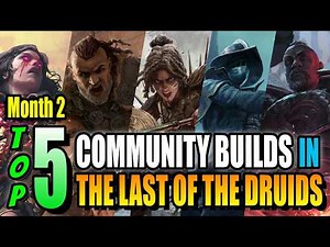 Top 5 Path of Exile 2 Builds in The Second Month of The Last of the Druids League