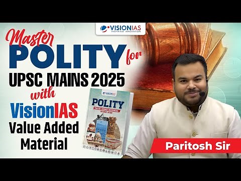 Master Polity for UPSC Mains 2025 with VisionIAS Value Added Material