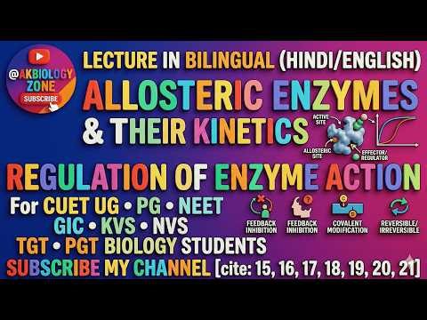 Allosteric Enzymes and Their Kinetics | Regulation of Enzyme Action |CSIR-NET Life Science |One Shot