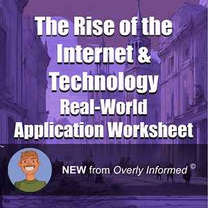The Rise of the Internet & Technology Real-World Application Worksheet