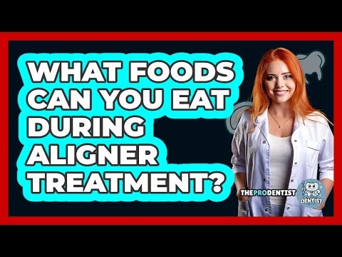 What Foods Can You Eat During Aligner Treatment?