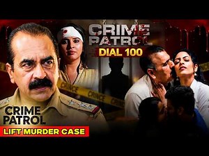 सावधान! 'लालच' आपको भी अंधा कर सकता है? | Crime Patrol Dial 100 - Full Episode :784 | Murder Mystery