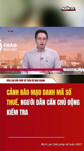 👉 CẢNH BÁO MẠO DANH MÃ SỐ THUẾ, NGƯỜI DÂN CẦN CHỦ ĐỘNG KIỂM TRA #thue #cdkt #tintuc #hkd #bichlan
