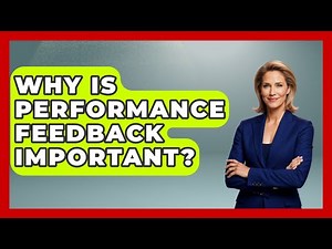 Why Is Performance Feedback Important? - The Personal Growth Path