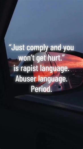 We need to stop normalizing language that strips people of choice. Consent is enthusiastic, not forced. Safety is respect, not fear. Your body. Your voice. Your boundaries. Always. #consentmatters #endabuse #survivorvoices #boundariesaresexy #speakyourtruth