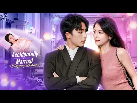Accidentally Married a Sleeping Beauty(Dubbed) | DramaWave