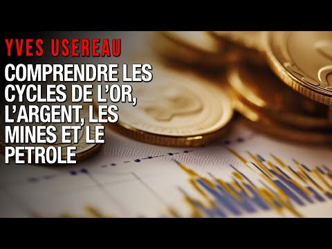 YVES USEREAU - COMPRENDRE LES CYCLES DE L'OR ET DE L'ARGENT