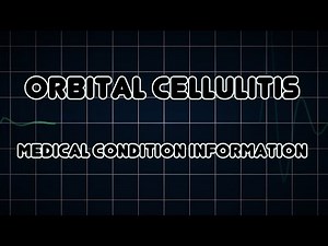 Orbital cellulitis (Medical Condition)