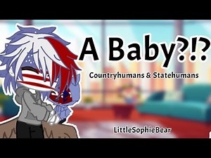 【A Baby?!?】 -Countryhumans & Statehumans- LittleSophieBear