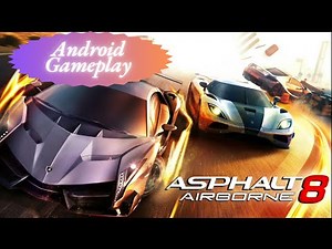 Asphalt 8 Airborne Android Gameplay Walkthrough