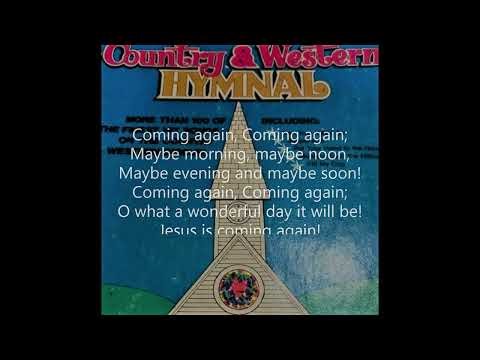 Jesus Is Coming Again #091 Country & Western Hymnal Singspiration 1972 John W Peterson