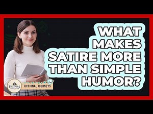 What Makes Satire More Than Simple Humor?