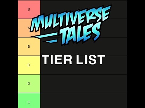 Multiverse Tales Tier List (500 subs special late) part1