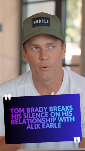 Tom Brady Discusses His Relationship with Alix Earle