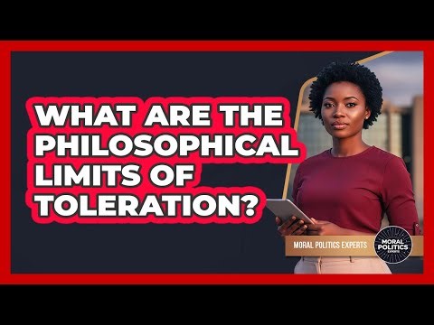 What Are The Philosophical Limits Of Toleration?