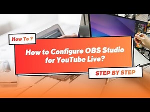 How to Configure OBS Studio for YouTube Live — Step-by-step