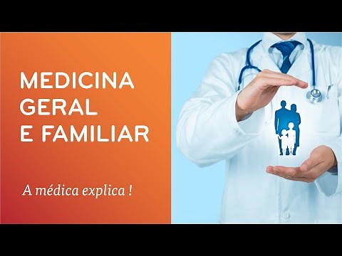 O que é a Medicina Geral e Familiar?