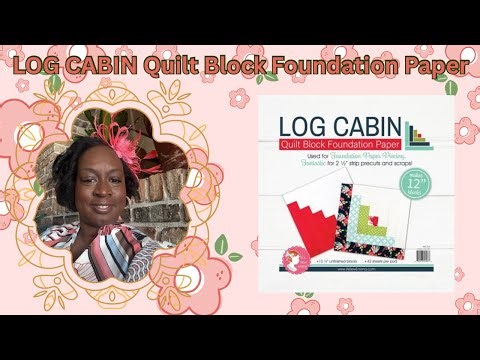 LOG CABIN FOUNDATION PAPER PIECING