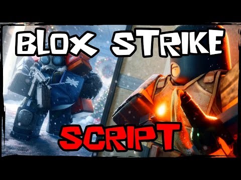 BEST | Latest Blox Strike Script [2026] Extremely Powerful 🔥