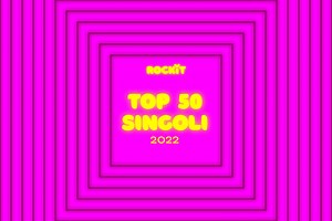 Top singoli: le 50 canzoni italiane più belle del 2022 - pagina 5