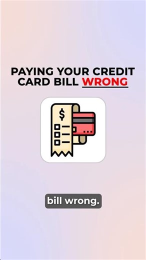 Are You Paying Your Credit Card Bill Wrong?