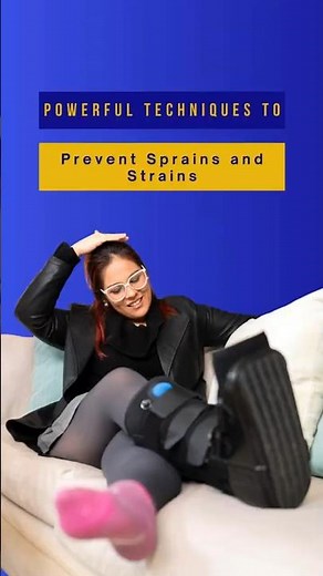 Powerful Techniques to Prevent Sprains and Strains