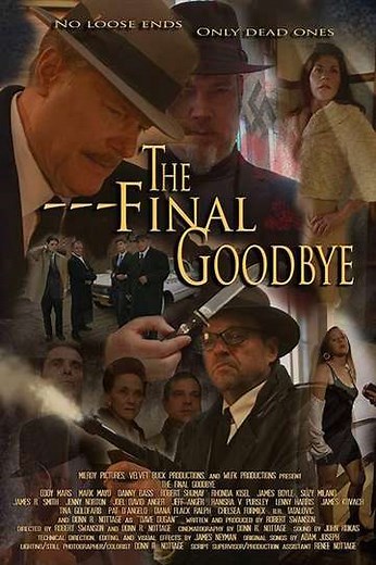 The Final Goodbye (2018) - Movie