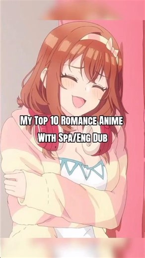 Top 10 romance anime with SPA/ENG DUB 🔥🔥 #anime #animerecommendations #otakus #romanceanime