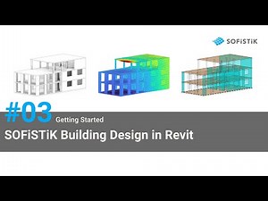 #03 Analysis - Getting Started SOFiSTiK Building Design in Revit