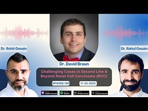 Challenging Cases in Second Line & Beyond Renal Cell Carcinoma (RCC) - Dr. David Braun
