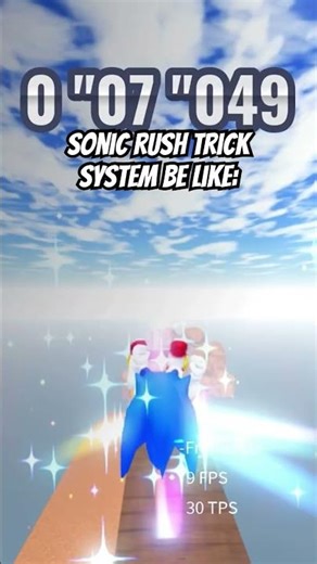 Basically sonic rushes trick system 😭